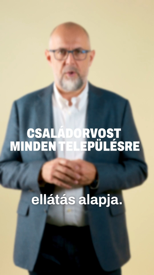 Az egészségügyi ellátás alapja: családorvost minden településre!